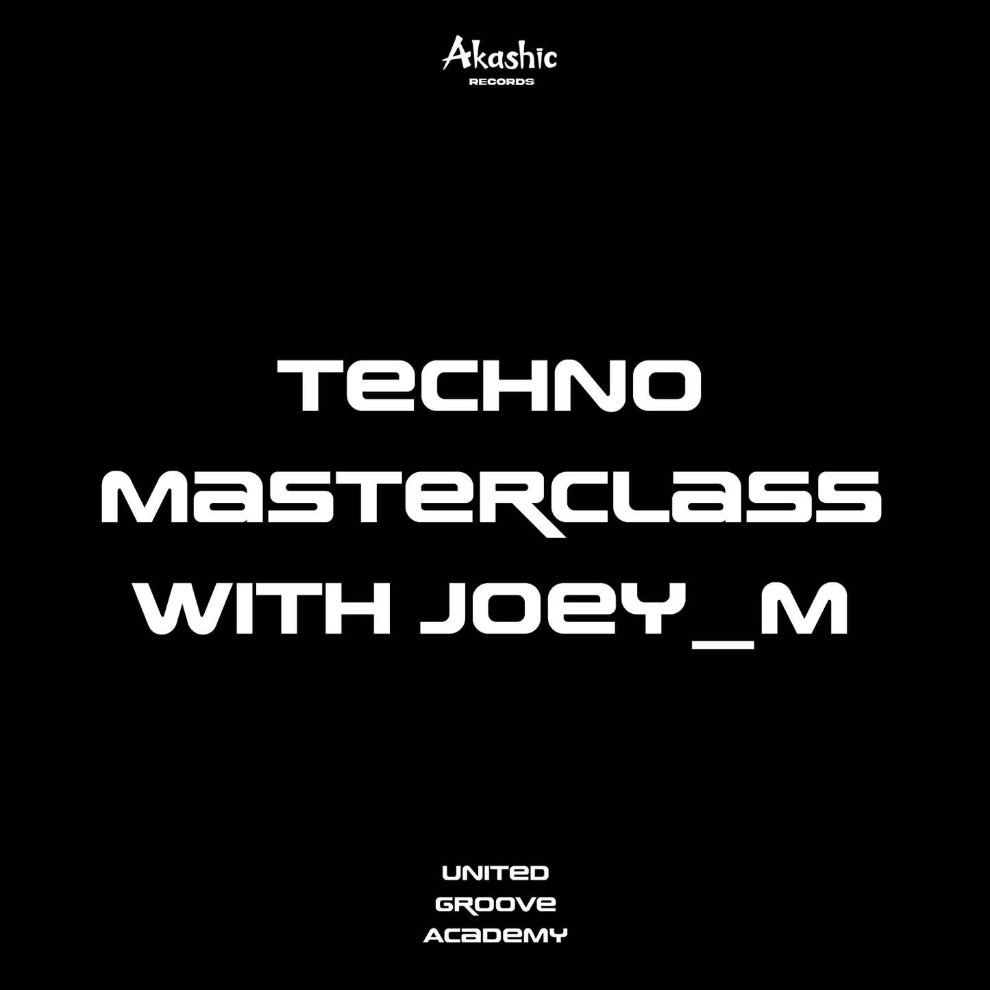 Techno Masterclass with Joey_M